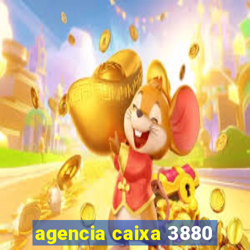 agencia caixa 3880